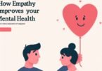 How Empathy Improves Your Mental Health